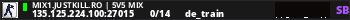 MIX1.JUSTKILL.RO | 5v5 MIX