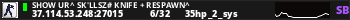 Show ur^ Sk'llsz# KniFe + RespawN^