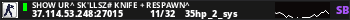 Show ur^ Sk'llsz# KniFe + RespawN^
