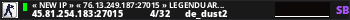 « NEW IP » « 76.13.249.187:27015 » LegenduArena PB