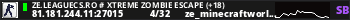 ZE.LeagueCS.Ro # Xtreme Zombie Escape (+18)