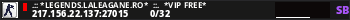 .:: *LEGENDS.LALEAGANE.RO*  ::.  *VIP FREE*