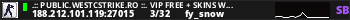 .:: Public.WestCstrike.Ro ::. VIP FREE + SKINS WEAPONS