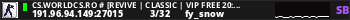 CS.WORLDCS.RO # [REVIVE | CLASSIC | VIP FREE 20:23]