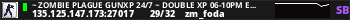 ~ Zombie Plague GunXP 24/7 ~ Double XP 06-10PM EET