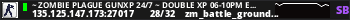 ~ Zombie Plague GunXP 24/7 ~ Double XP 06-10PM EET