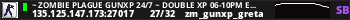 ~ Zombie Plague GunXP 24/7 ~ Double XP 06-10PM EET