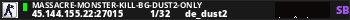 MassaCrE-MoNsTeR-KiLL-BG-Dust2-Only