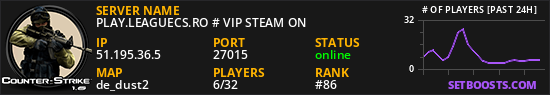 PLAY.LEAGUECS.RO # VIP STEAM ON