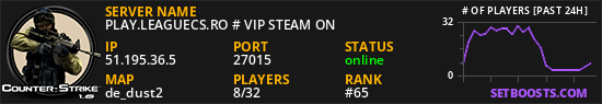 PLAY.LEAGUECS.RO # VIP STEAM ON