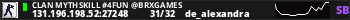 Clan MYTHSKILL #4FUN @BRXGames