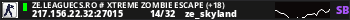 ZE.LeagueCS.Ro # Xtreme Zombie Escape (+18)