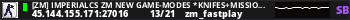 [ZM] ImperialCS ZM NEW GAME-MODES *Knifes+Missions* FAST AMMO+JETPACK+GoldenAK